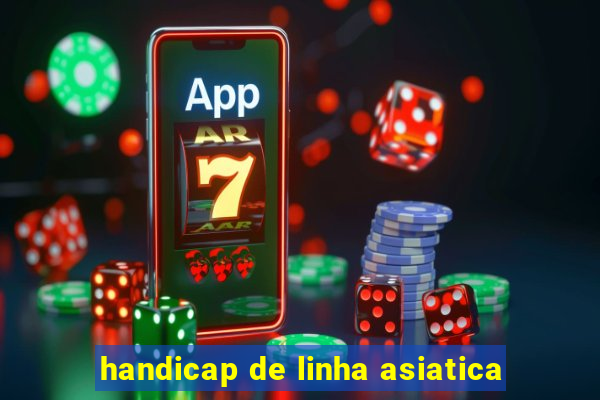 handicap de linha asiatica